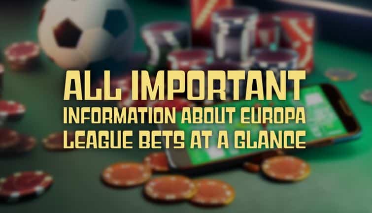 Quick Overview of Europa League Betting Essentials