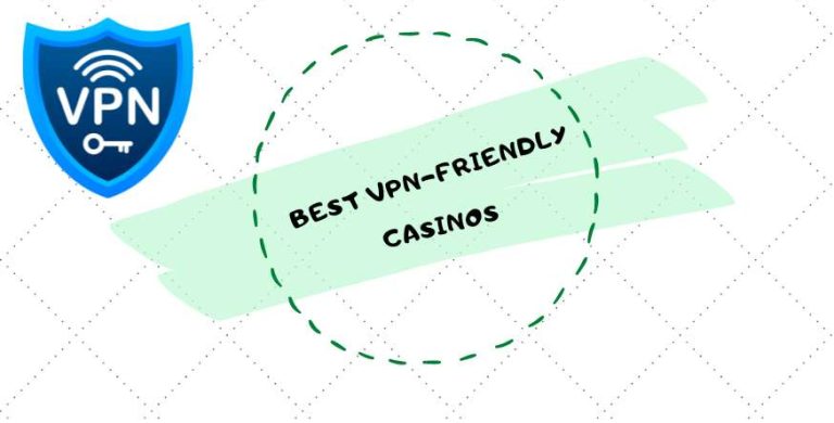 A Compilation of the Best VPN-Compatible Casinos for Anonymous Gambling