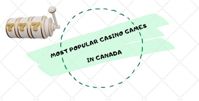 Top 10 Casino Games That Canadian Players Adore